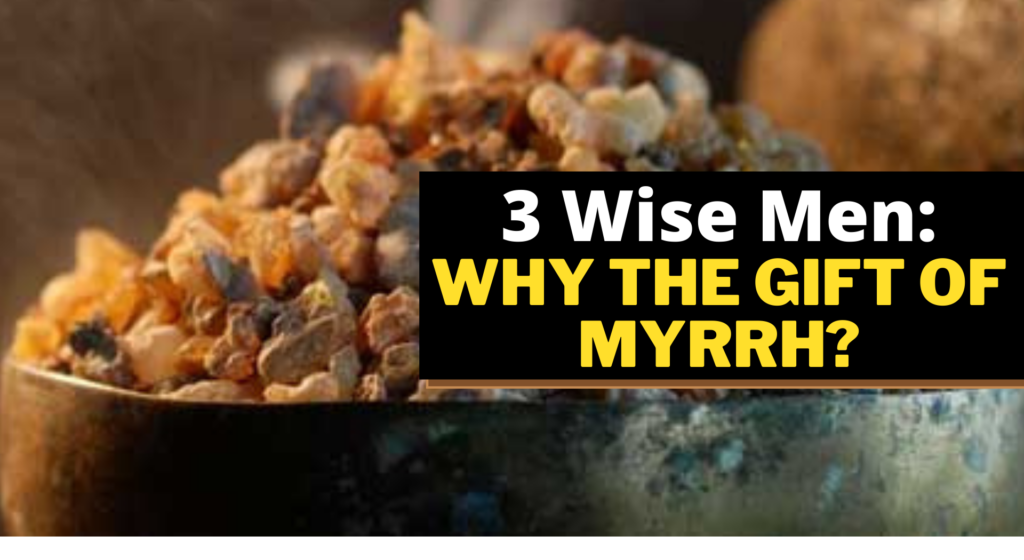 The Three Gifts to Jesus – Myrrh