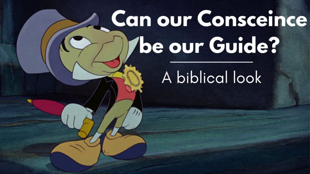 Can our Conscience be our Guide? a Biblical look • Christian Introvert